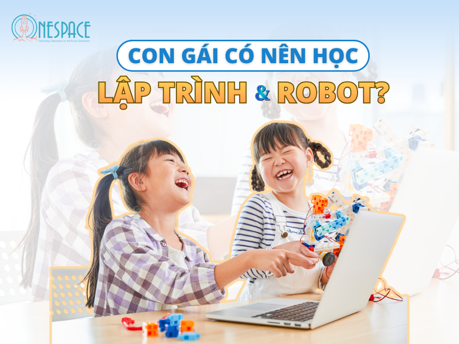 Con Gái Học Lập Trình Và Robot?