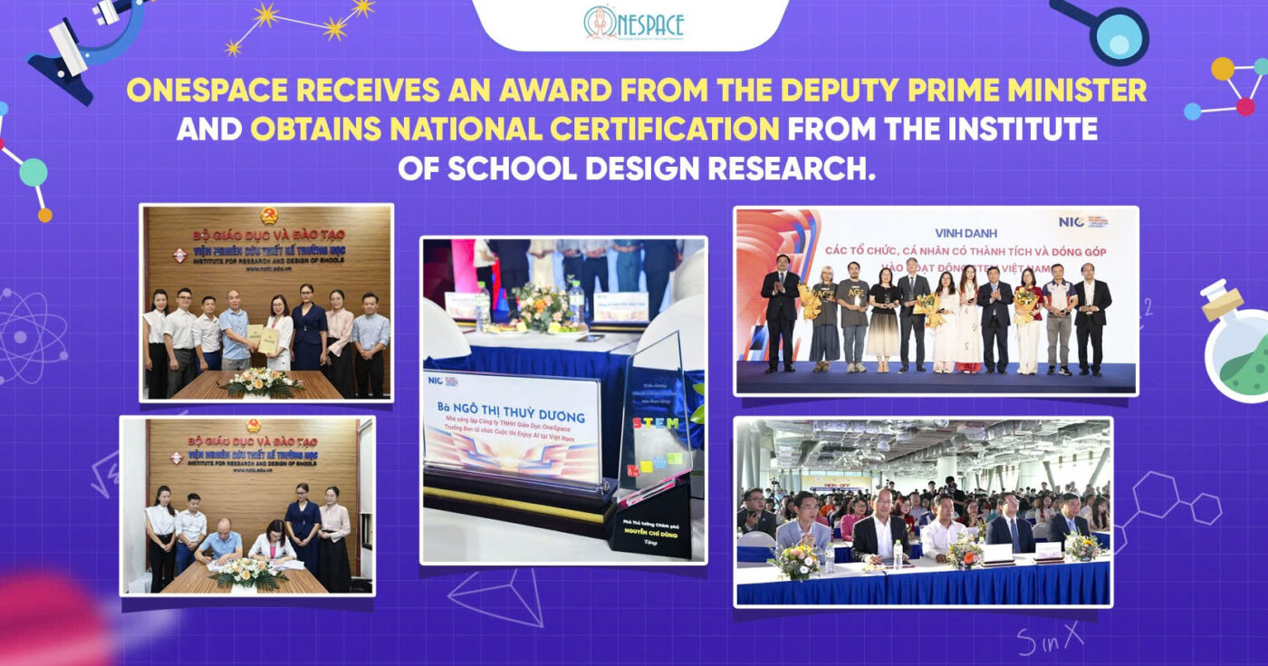 OneSpace receives an award from the Deputy Prime Minister and obtains national certification from the Institute of School Design
